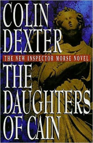 The Daughters of Cain (Inspector Morse Series #11) - Colin Dexter