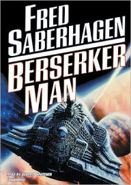 Berserker Man (Berserker Series #4) - Fred Saberhagen