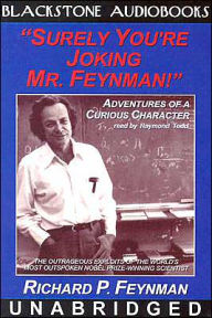 Surely You're Joking, Mr. Feynman!: Adventures of a Curious Character - Richard Phillips Feynman