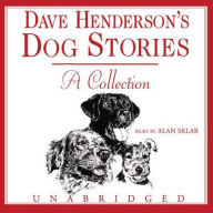 Dave Henderson's Dog Stories: A Collection - Alan Sklar