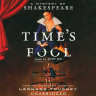 Time's Fool: A Mystery of Shakespeare - Leonard Tourney