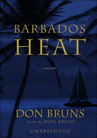 Barbados Heat (Mick Sever Series #2) - Don Bruns