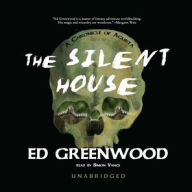The Silent House (Chronicle of Aglirta Series #1) - Ed Greenwood
