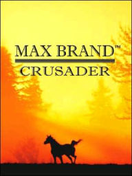 Crusader (Five Star First Edition Western)