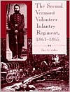 Second Vermont Volunteer Infantry Regiment, 1861-1865 - Paul G. Zeller