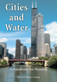 Cities and Water: A Handbook for Planning - Roger L. Kemp