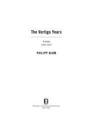 The Vertigo Years: Europe, 1900-1914 Philipp Blom Author