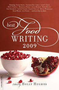 Best Food Writing 2009 Holly Hughes Editor