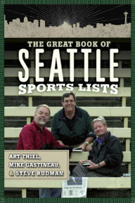 The Great Book of Seattle Sports Lists Mike Gastineau Author