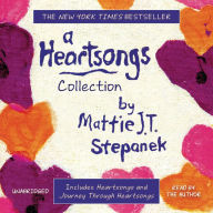 A Heartsongs Collection: Heartsongs and Journey Through Heartsongs - Mattie J.T. Stepanek