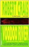 Voodoo River (Elvis Cole and Joe Pike Series #5) Robert Crais Author
