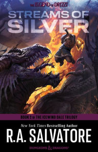 Streams of Silver: Icewind Dale Trilogy #2 (Legend of Drizzt #5) R. A. Salvatore Author
