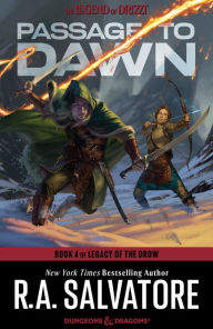 Passage to Dawn: Legacy of the Drow #4 (Legend of Drizzt #10) R. A. Salvatore Author