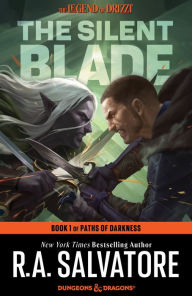 The Silent Blade: Paths of Darkness #1 (Legend of Drizzt #11) R. A. Salvatore Author