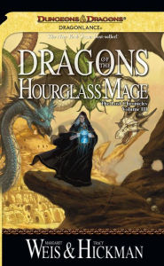 Dragonlance - Dragons of the Hourglass Mage (Lost Chronicles #3) Margaret Weis Author