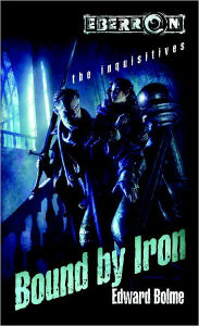 Bound by Iron: The Inquisitives, Book 1 Edward Bolme Author