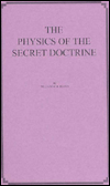 Physics of the Secret Doctrine - William Kingsland