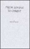 From Sphinx to Christ - Edouard Shure