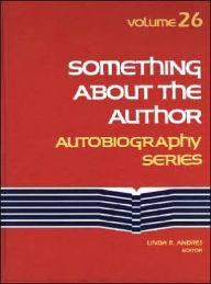 Something about the Author Autobiography Series Gerard J. Senick Author