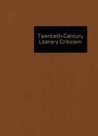 TCLC Volume 127 Twentieth-Century Literary Criticism (Twentieth Century Literary Criticism)
