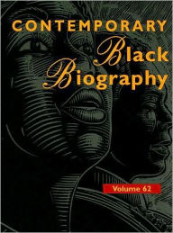 Contemporary Black Biography: Profiles from the International Black Community Sara Pendergast Editor