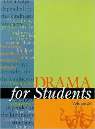 Drama For Students Vol. 26 Sara Constantakis Editor