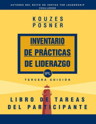 Inventario de Prácticas de Liderazgo: Libro de Tareas del Participante - James M. Kouzes