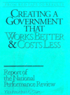 National Performance Review: From Red Tape to Results: Creating a Government That Works Better and Costs Less - Albert R. Gore
