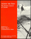 Across the Reef: Marine Assult of Tarawa - Joseph H. Alexander