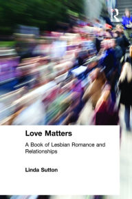 Love Matters: A Book of Lesbian Romance - Ellen Cole