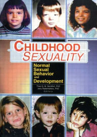 Childhood Sexuality: Normal Sexual Behavior and Development Theo Sandfort Author