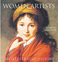 Women Artists: An Illustrated History Nancy G. Heller Author