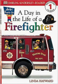 Jobs People Do: A Day in a Life of a Firefighter (DK Readers Series, Level 1: Beginning to Read) - DK Publishing