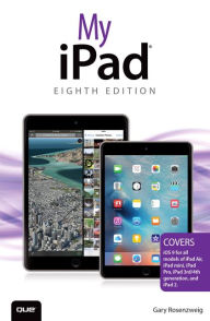 My iPad (Covers iOS 9 for iPad Pro, all models of iPad Air and iPad mini, iPad 3rd/4th generation, and iPad 2)