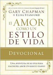 El Amor como un estilo de vida Gary Chapman Author