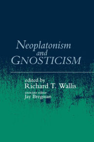 Neoplatonism and Gnosticism Rich T. Wallis Editor