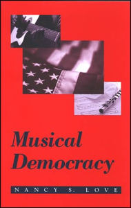 Musical Democracy Nancy S. Love Author