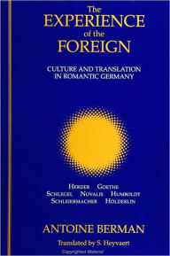 Experience of the Foreign, The - Antoine Berman