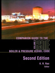 Companion Guide to the ASME Boiler and Pressure Vessel Code, Vol. 2 - K. R. Rao