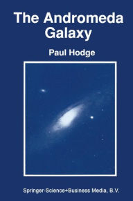 The Andromeda Galaxy Paul Hodge Author