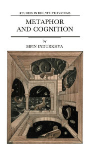 Metaphor and Cognition: An Interactionist Approach B. Indurkhya Author