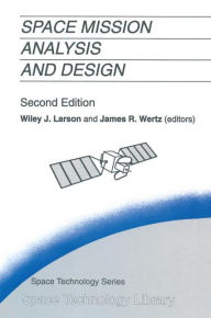 Space Mission Analysis and Design (Space Technology Library, Band 2)