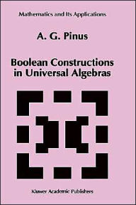 Boolean Constructions in Universal Algebras A.G. Pinus Author
