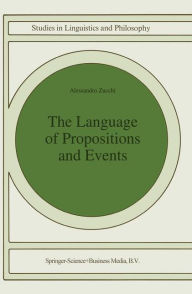 The Language of Propositions and Events: Issues in the Syntax and the Semantics of Nominalization Alessandro Zucchi Author