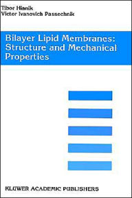 Bilayer Lipid Membranes. Structure and Mechanical Properties Tibor Hianik Author