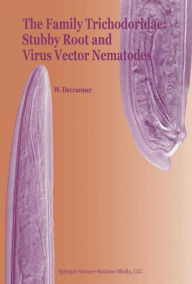 The Family Trichodoridae: Stubby Root and Virus Vector Nematodes W. Decraemer Author