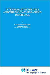 Interrogative Phrases and the Syntax-Semantics Interface I. Comorovski Author