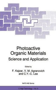 Photoactive Organic Materials: Science and Applications F. Kajzar Editor