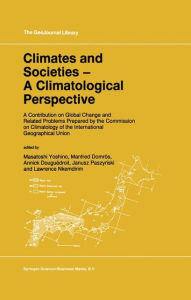 Climates and Societies - A Climatological Perspective: A Contribution on Global Change and Related Problems Prepared by the Commission on Climatology