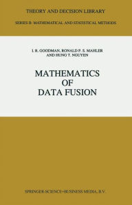 Mathematics of Data Fusion I.R. Goodman Author